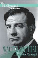 Watch Walter Matthau: Diamond in the Rough Vumoo