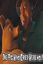Watch The Pig Who Cried Werewolf Vumoo