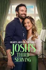 Watch Hearts Around the Table: Josh\'s Third Serving Vumoo