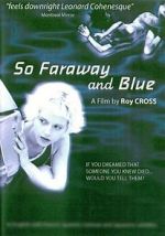 Watch So Faraway and Blue Vumoo
