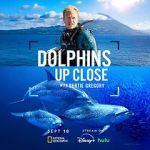 Watch Dolphins Up Close with Bertie Gregory (TV Special 2025) Vumoo