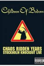 Watch Children of Bodom: Chaos Ridden Years/Stockholm Knockout Live Vumoo