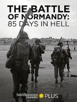 Watch The Battle of Normandy: 85 Days in Hell Vumoo