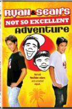 Watch Ryan and Sean's Not So Excellent Adventure Vumoo