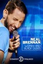 Watch Neal Brennan: Women and Black Dudes Vumoo