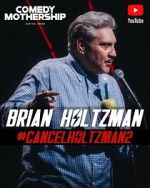 Watch Brian Holtzman at the Comedy Mothership #Cancelholtzman2 (TV Special 2024) Vumoo