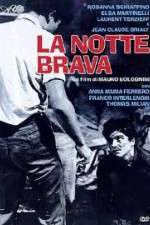 Watch La notte brava Vumoo