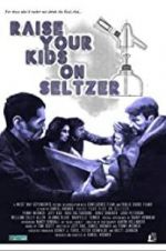 Watch Raise Your Kids on Seltzer Vumoo