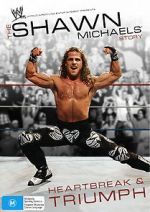 Watch The Shawn Michaels Story: Heartbreak and Triumph Vumoo