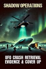 Watch Shadow Operations: Ufo Crash Retrieval Evidence and Cover Up Vumoo