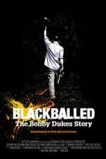 Watch Blackballed: The Bobby Dukes Story Vumoo