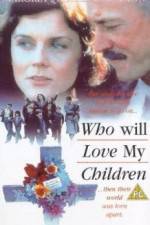Watch Who Will Love My Children? Vumoo
