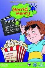 Watch Horrid Henry Goes To The Movies Vumoo