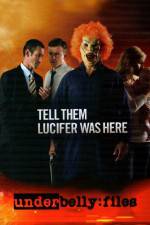 Watch Underbelly Files Tell Them Lucifer Was Here Vumoo