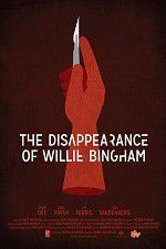 Watch The Disappearance of Willie Bingham Vumoo