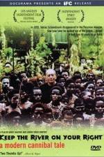 Watch Keep the River on Your Right A Modern Cannibal Tale Vumoo