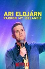 Watch Ari Eldjárn: Pardon My Icelandic Vumoo