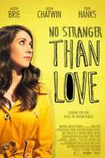 Watch No Stranger Than Love Vumoo