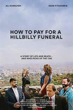 Watch How to Pay for a Hillbilly Funeral Vumoo