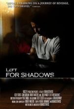 Watch Left for Shadows Vumoo