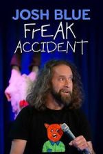 Watch Josh Blue: Freak Accident Vumoo