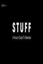 Watch Stuff A Horizon Guide to Materials Vumoo