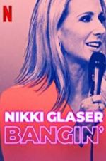 Watch Nikki Glaser: Bangin\' Vumoo