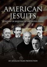 Watch American Jesuits: A History of Jesuitism in the United States Vumoo