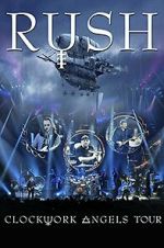 Watch Rush: Clockwork Angels Tour Vumoo