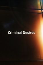 Watch Criminal Desires Vumoo
