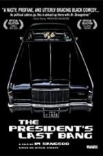 Watch The President\'s Last Bang Vumoo