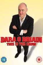Watch Dara O Briain - This Is the Show (Live Vumoo
