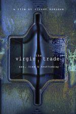 Watch The Virgin Trade Sex Lies and Trafficking Vumoo