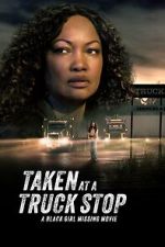 Watch Taken at a Truck Stop: A Black Girl Missing Movie Vumoo