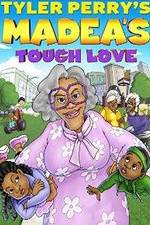 Watch Tyler Perry's Madea's Tough Love Vumoo