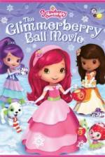 Watch Strawberry Shortcake Glimmerberry Ball Vumoo