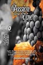 Watch A Passion for the Vine Vumoo