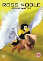Watch Ross Noble: Sonic Waffle Vumoo