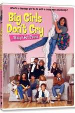 Watch Big Girls Don't Cry... They Get Even Vumoo