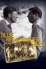 Watch Blue Remembered Hills Vumoo
