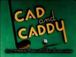 Watch Cad and Caddy (Short 1947) Vumoo