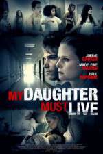 Watch My Daughter Must Live Vumoo
