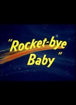 Watch Rocket-bye Baby Vumoo