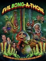 Watch Evil Bong-a-Thon! Vumoo