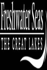 Watch Freshwater Seas: The Great Lakes Vumoo
