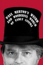 Watch Paul Merton\'s Weird and Wonderful World of Early Cinema Vumoo