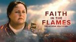 Watch Faith in the Flames: The Nichole Jolly Story Vumoo