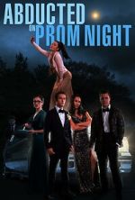 Watch Abducted on Prom Night Vumoo