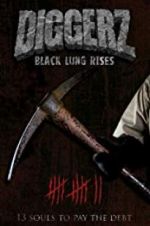 Watch Diggerz: Black Lung Rises Vumoo