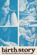 Watch Birth Story Ina May Gaskin and The Farm Midwives Vumoo